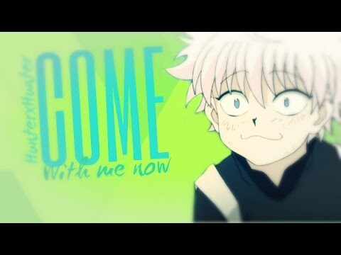 Hunter x Hunter | Come with me now | Collab