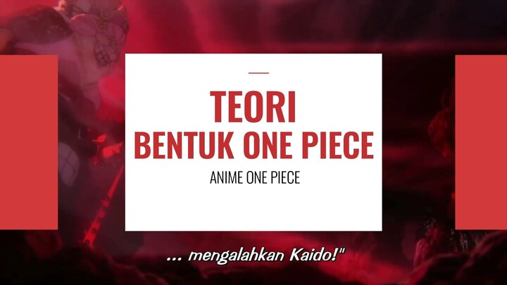 BENTUK SEBENARNYA DARI ONE PIECE