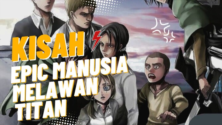 KISAH EPIC MANUSIA MELAWAN TITAN ANIME : ATTACK ON TITAN