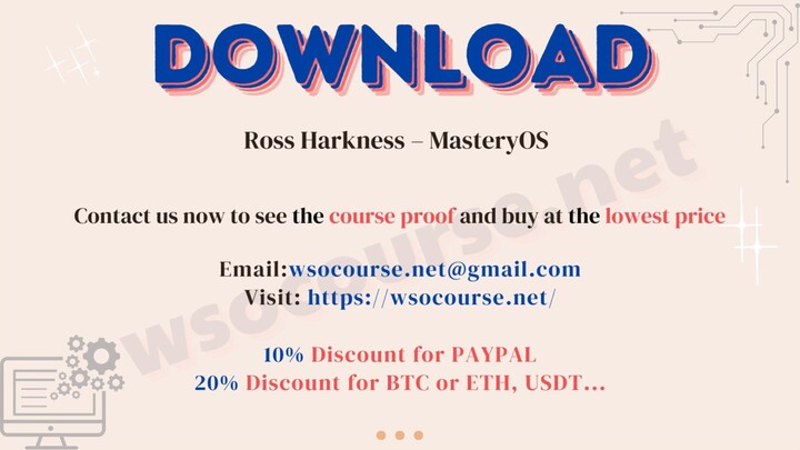 [WSOCOURSE.NET] Ross Harkness – MasteryOS