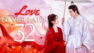 EP32/40 Love Never Fails (2025)
