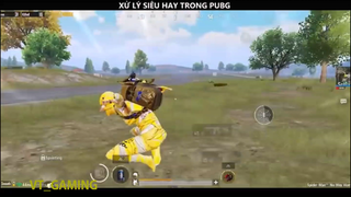 XỬ LÝ HAY TRONG PUBG P6