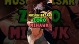 Musuh Besar Zoro Dan Mihawk ⁉️ | One Piece #shorts
