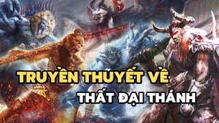 Truyền thuyết về Thất Đại Thánh | Bạn có biết?