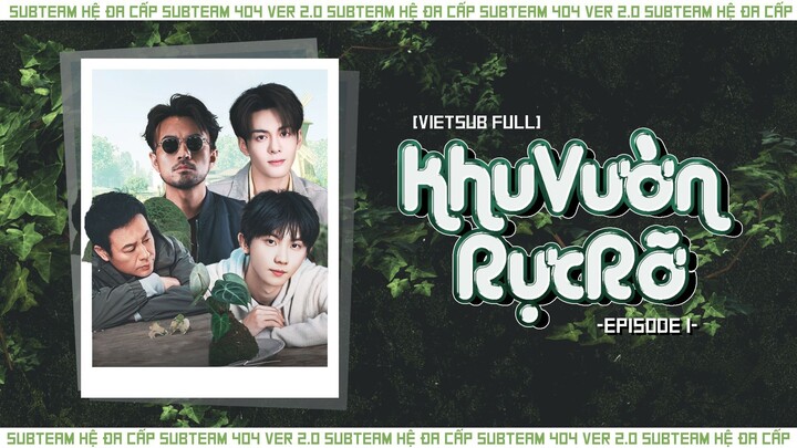 [Vietsub Full] Khu Vườn Rực Rỡ - EP1