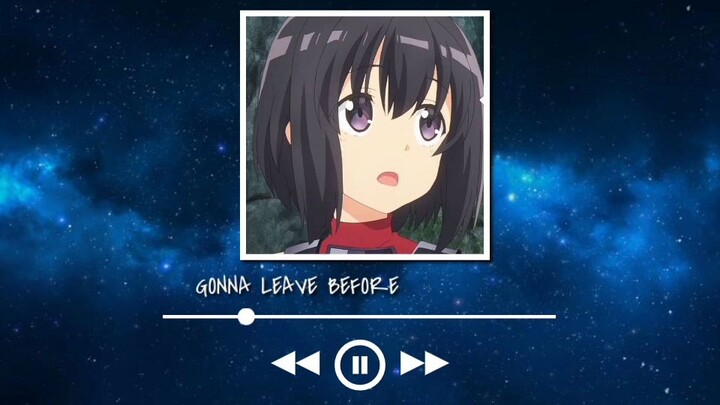maple edit/leave before you love me