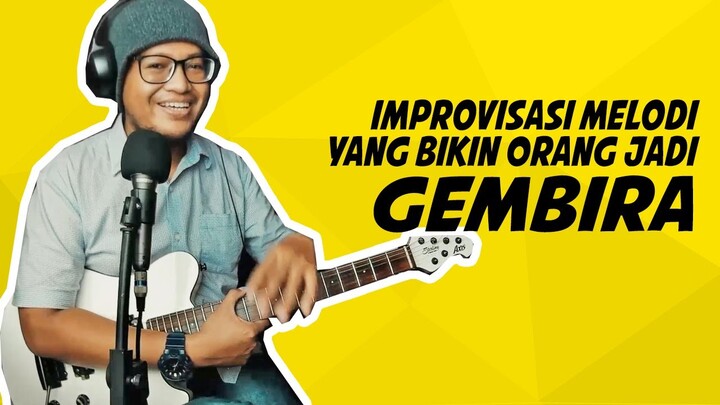 BELAJAR IMPROVISASI MELODI GITAR DENGAN NUANSA CHEERFUL YANG ASIK + Backing Track Link