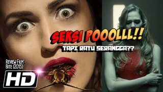 SAYANG!!! WANITA CANTIK Menjadi Ratu Serangga - Review Film Bite (2015)