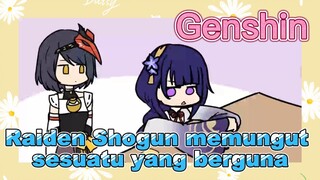 Raiden Shogun memungut sesuatu yang berguna