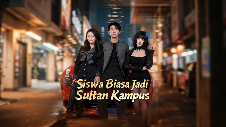 Siswa Biasa Jadi Sultan Kampus Full Bahasa Indonesia (MELO)