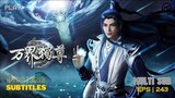 The Sovereign of All Realms Episode 243-244 Sub Indo | English Sub【万界独尊】