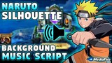 Silhouette - Naruto Background Music Script | For Lobby w/ Full Soundtrack | Mobile Legends