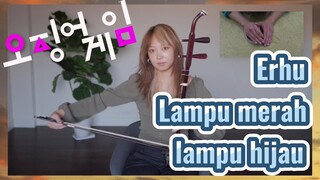 Erhu Lampu merah lampu hijau