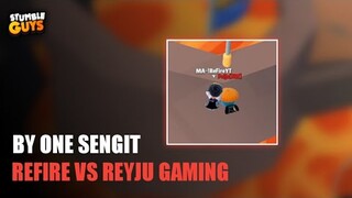 ReFire vs Reyju - Stumble Guys