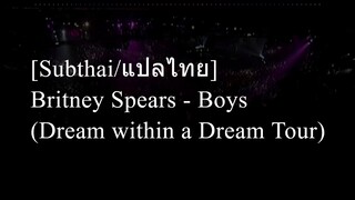 [Subthai/แปลไทย] Britney Spears - Boys (Dream within a Dream Tour)