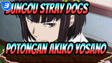 [Bungou Stray Dogs] Potongan Akiko Yosano_B3