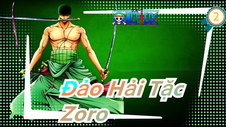 [Đảo Hải Tặc] Zoro - 'Remember the Name'_2