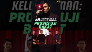 KELUANG MAN: Proses Uji Bakat! #keluangman