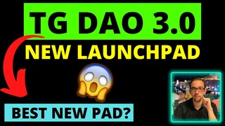 TG DAO 3.0 LAUNCHPAD [FULL REVIEW]