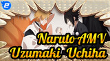 [Naruto AMV] Uzumaki & Uchiha adalah CP terbaik!!_2