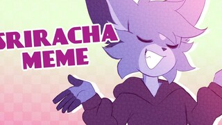 【MEME·animasi chinjireta】SRIRACHA _ meme