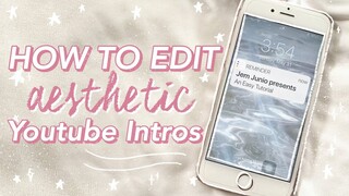 How to Edit Aesthetic Youtube Intro Using Phone (ios notification intro of jessica vu)