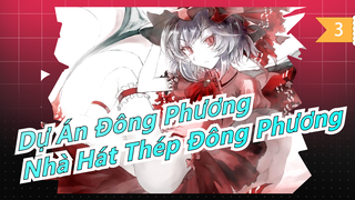 [Dự Án Đông Phương MMD] Nhà hát thép Đông Phương_3