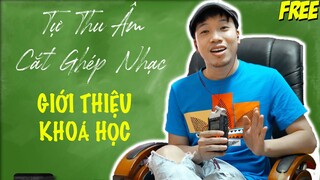 GIỚI THIỆU KHOÁ HỌC - TỰ THU ÂM CẮT GHÉP NHẠC