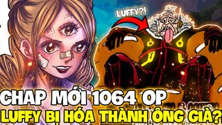 CHAP MỚI 1064 OP | LUFFY BỊ HÓA THÀNH 70 TUỔI?! | PUDDING BỊ RÂU ĐEN BẮT CÓC?!