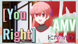 [You Right] AMV