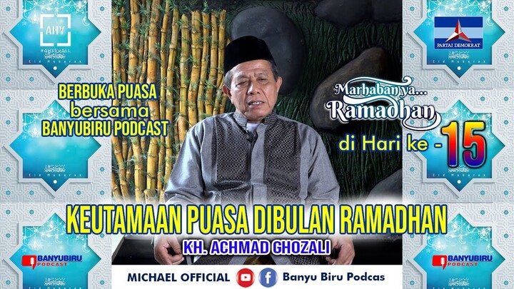 KULTUM BERBUKA PUASA BANYUBIRU PODCAST HARI 15 bersama KH. Achmad Ghozali