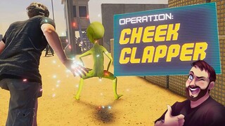 TIME FOR THE RAID 👋👽🍑 [OPERATION: CHEEK CLAPPER]