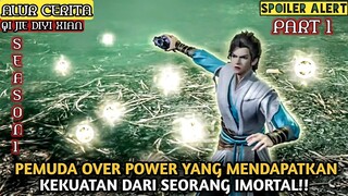 DONGHUA BARU❗MENDAPATKAN KEKUATAN DARI MASTER IMORTAL❗ALUR CERITA DONGHUA QI JIE DIYI XIAN | PART 1