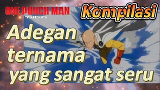 [One Punch Man] Kompilasi | Adegan ternama yang sangat seru