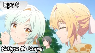 Bukiyou Na Senpai - Eps 6 ( Sub Indonesia )