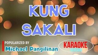 Kung Sakali - Michael Pangilinan | Karaoke Version |HQ 🎼📀▶️