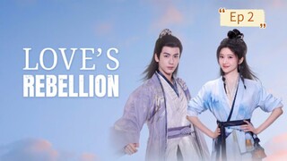 Love's Rebellion Episode 2