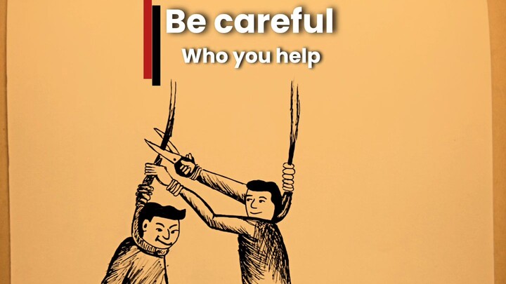Be Careful Who You Help - This Sketch Shows The Harsh Truth of Life