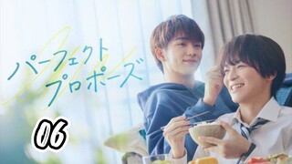 EPISODE 6 FINALE : PERFECT PROPOSE - ENGLISH SUB 🇯🇵