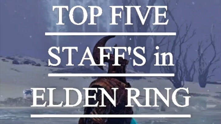 Ranking Top Five Staffs in Elden Ring based on effectiveness