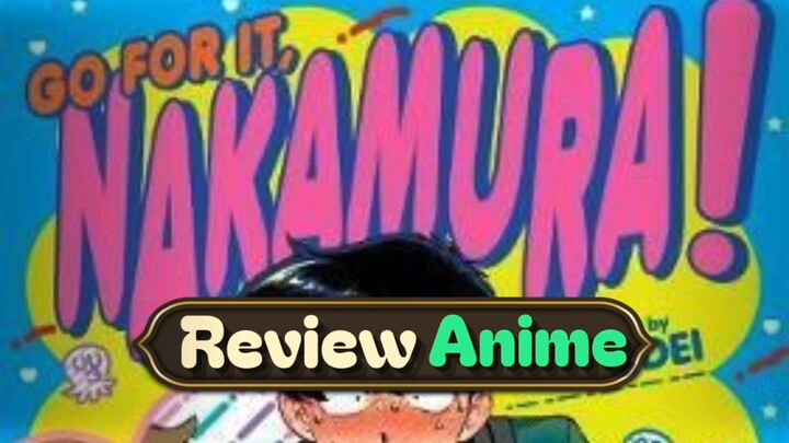 Review Anime Go For It, Nakamura