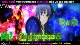 Cố Giấu Nghề Nhưng Không Được Khi Lạc Vào Động Toàn Gái - Học Viện Nữ Sinh #2 | Tóm Tắt Review Anime