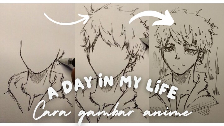 a day in my life ❤️ (cara gambar anime cowok)