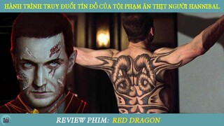 Review Phim ST I Hành Trình Truy Đuổi Tín Đồ Của Tội Phạm Ăn Thịt Người Hannibal