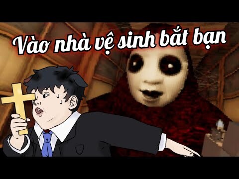 Con Ma Này Sẽ Vào Nhà Vệ Sinh Bắt Bạn