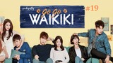 Welcome To Waikiki S1 Ep.19 Sub Indo