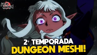 CONFIRMADA A 2ª TEMPORADA DE DUNGEON MESHI!