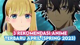 3 Rekomendasi Anime Terbaru April 2023 | Rekomendasi Anime Spring 2023 | Anime Baru | Info Anime
