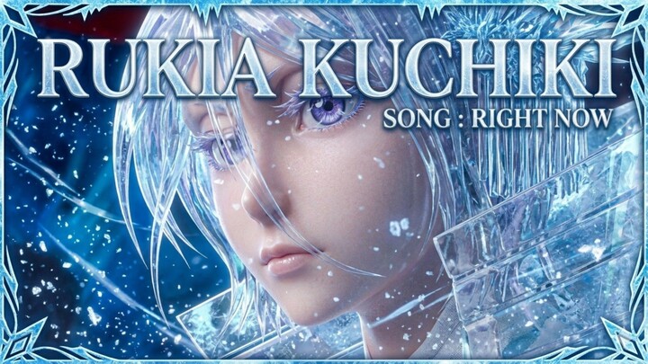 RUKIA KUCHIKI_RIGHT NOW [AMV/EDIT] 4K 𝙎𝙋𝙀𝙎𝙄𝘼𝙇 𝙁𝙐𝙇𝙇 𝘽𝙀𝘼𝙏 😎🔥