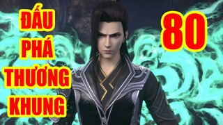 ĐẤU PHÁ THƯƠNG KHUNG tập 80 thuyết minh full HD|hhkungfu đấu tôn | hhkungfu.tv